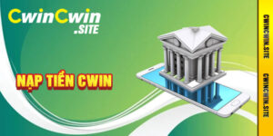 Nạp Tiền Cwin